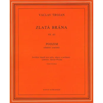 Hudebniny Zlatá brána III Podzim, období zralosti (jevištní báseň pro só