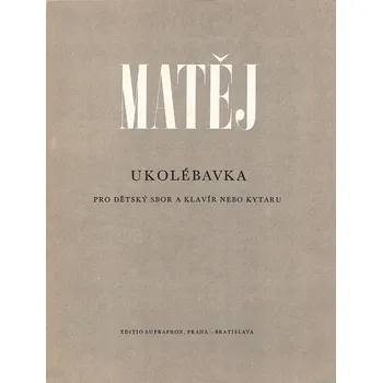 Ukolébavka na lidový text pro dětský sbor a klavír nebo kytaru