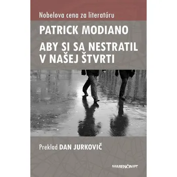 Kniha Aby si sa nestratil v&nbsp;našej štvrti - Patrick Modiano (E-Kniha)