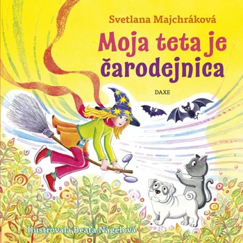 Pohádka Moja teta je čarodejnica - Svetlana Majchráková