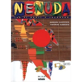 Bystrá hlava Nenuda III - Jak si hrají v Japonsku - Barbara Karpetová