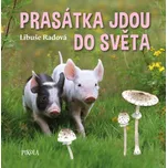 Prasátka jdou do světa - Libuše Radová…