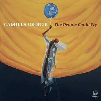 Zahraniční hudba CD Camilla George: The People Could Fly 2021