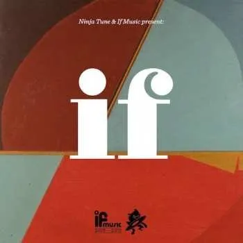 Zahraniční hudba 2LP Various: Ninja Tune & If Music Present: If (If Music Is 10) LTD 2013 Limited Edition Vinyl
