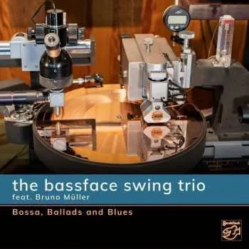 Zahraniční hudba SACD The Bassface Swing Trio: Bossa, Ballads and Blues 2022
