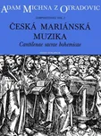 Česká mariánská muzika - Adam MIchna z…