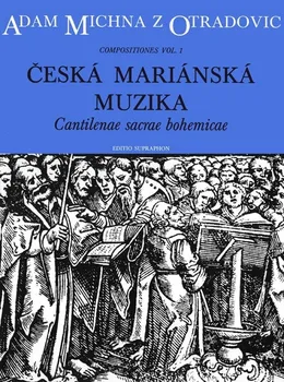 Česká mariánská muzika - Adam MIchna z Otradovic (2021, brožovaná)