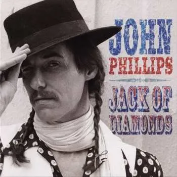 Zahraniční hudba CD John Phillips: Jack Of Diamonds 2007