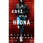 Když byla hodná - Michael Robotham…