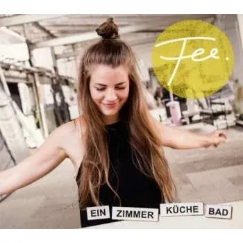 Zahraniční hudba CD FEE: Ein Zimmer Küche Bad 2018