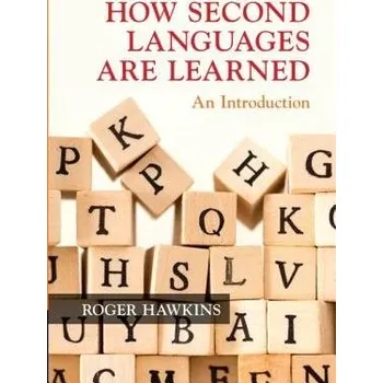 Cizojazyčná kniha How Second Languages are Learned - Hawkins, Roger (University of Essex)