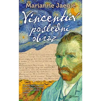 Literární biografie Vincentův poslední obraz - Marianne Jaeglé (2022, pevná)