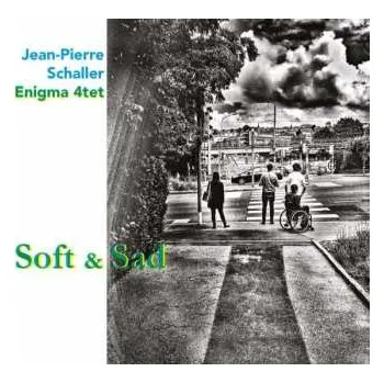CD Jean-Pierre Schaller: Soft And Sad 2022