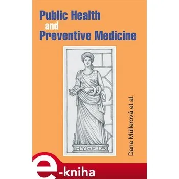 Public Health and Preventive Medicine - Dana Müllerová, kolektiv