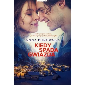 Kiedy spada gwiazda - Purowska Anna