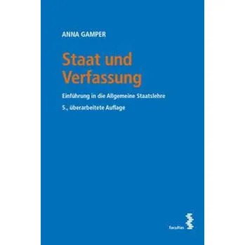 Staat und Verfassung - Gamper, Anna [DE] (2021, Měkká, facultas.wuv Universitäts)