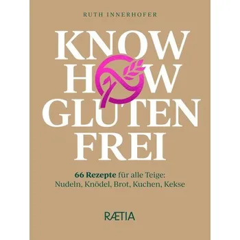 Know-how glutenfrei - Innerhofer, Ruth