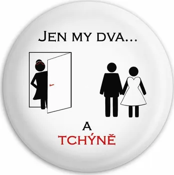 Placka Jen my dva a tchýně (Bílá)