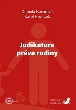 Judikatura práva rodiny - Daniela Kovářová, Karel Havlíček (2022, brožovaná)