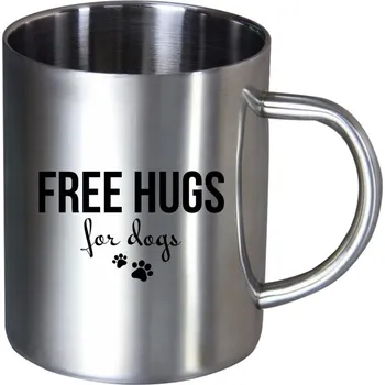 Nerezový hrnek Free hugs for dogs