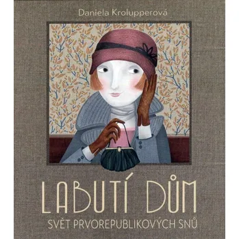 Labutí dům - Svět prvorepublikových snů (MP3-CD) - audiokniha