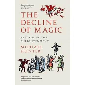 The Decline of Magic - Hunter, Michael [EN] (2021, Měkká, Yale University Press)