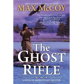 The Ghost Rifle - McCoy, Max