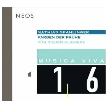 Zahraniční hudba SACD Mathias Spahlinger: Musica Viva 16 : Farben Der Frühe (Für Sieben Klaviere) 2007