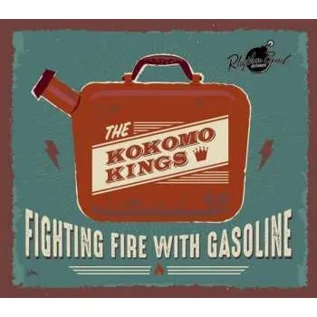 Zahraniční hudba CD The Kokomo Kings: Fighting Fire With Gasoline 2019