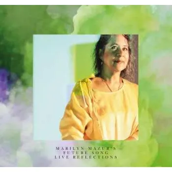 Zahraniční hudba CD Marilyn Mazur's Future Song: Live Reflections 2020