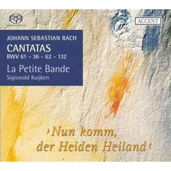 Zahraniční hudba SACD Johann Sebastian Bach: Cantatas BWV 61 - 36 - 62 - 132 ›Nun Komm, Der Heiden Heiland‹ 2009 SACD Vinyl
