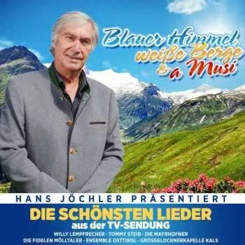 Zahraniční hudba CD Various: Blauer Himmel, Weiße Berge & A Musi: Die Schönsten Lieder Aus Der Tv-sendung 2022