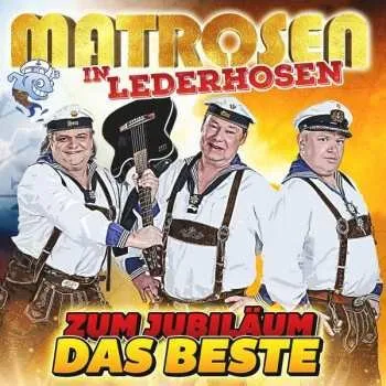 Zahraniční hudba CD Matrosen In Lederhosen: Zum Jubiläum Das Beste 2021