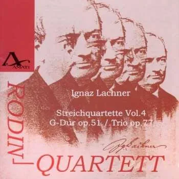 Zahraniční hudba CD Ignaz Lachner: Sämtliche Streichquartette Vol.4 2012