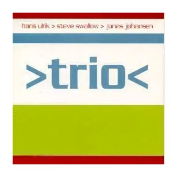 Zahraniční hudba CD The Hans Ulrik / Steve Swallow / Jonas Johansen Trio: >Trio< 2019