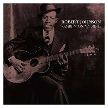 Zahraniční hudba LP Robert Johnson: Ramblin' On My Mind 2021