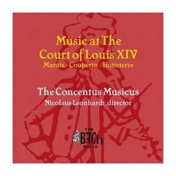 Zahraniční hudba CD Concentus Musicus Wien: Music At The Court Of Louis XIV 2004