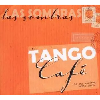 Zahraniční hudba CD Las Sombras: Tango Cafe 2010