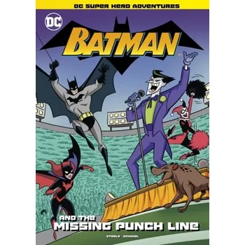Batman and the Missing Punchline - Michael Anthony Steele