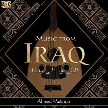 Zahraniční hudba CD Ahmed Mukhtar: Music From Iraq 2018