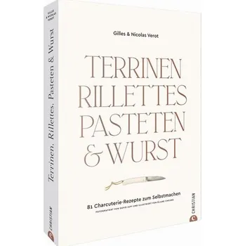 Terrinen, Rillettes, Pasteten & Wurst - Vérot, Gilles