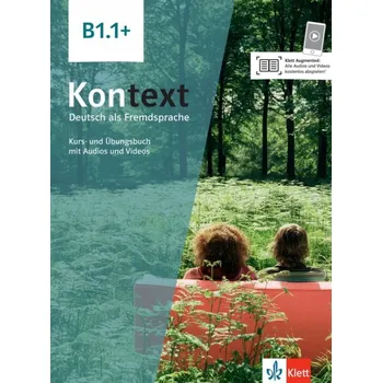 Německý jazyk Kontext (B1.1+) – Kurs-/Übungsbuch – Teil 1 - Ute Koithan, Tanja Mayr-Sieber, Helen Schmitz, Ralf Sonntag