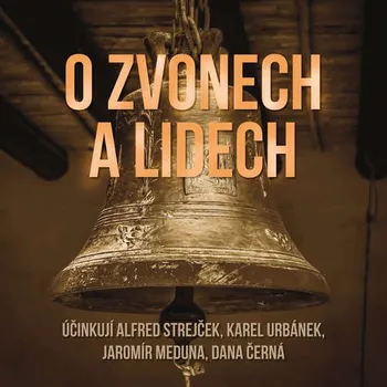 O zvonech a lidech - Libuše Petrová (mp3 audiokniha)