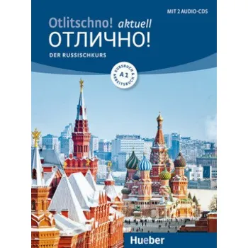 Německý jazyk Otlitschno! aktuell A1. Der Russischkurs. Kurs- und Arbeitsbuch + 2 Audio-CDs – Carola Hamann,Irina Augustin (RU)