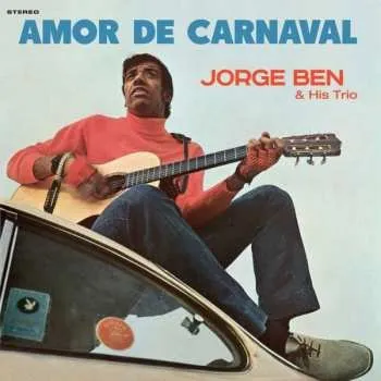 Zahraniční hudba LP Jorge Ben: Amor De Carnaval 2018 180g Vinyl