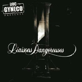 Zahraniční hudba CD Doc Gynéco: Liaisons Dangereuses 2011