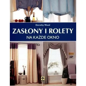 Zasłony i rolety na każde okno RM - Dorothy Wood