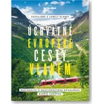 Úchvatné evropské cesty vlakem