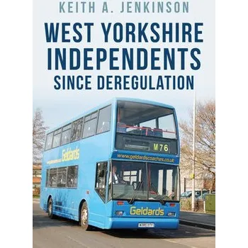 Cizojazyčná kniha West Yorkshire Independents Since Deregulation - Jenkinson, Keith A.