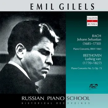 Zahraniční hudba Gilels Emil: Bach - Piano Concerto, BWV 1061 / Beethoven - Piano Concerto - CD